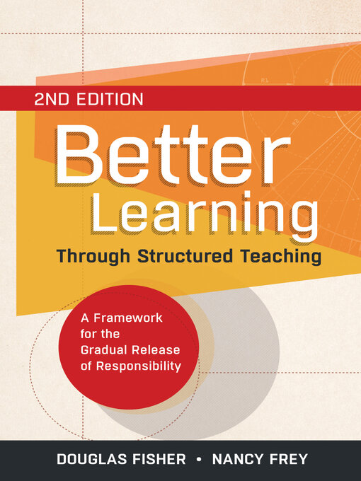 Title details for Better Learning Through Structured Teaching by Douglas Fisher - Available